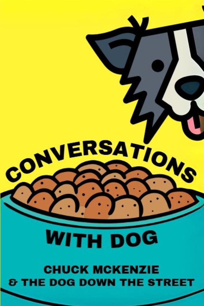 Conversations With Dog