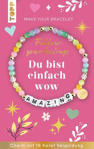 Follow your Feelings - Make your Bracelet - Schmuckset Amazing VE 10 Ex.