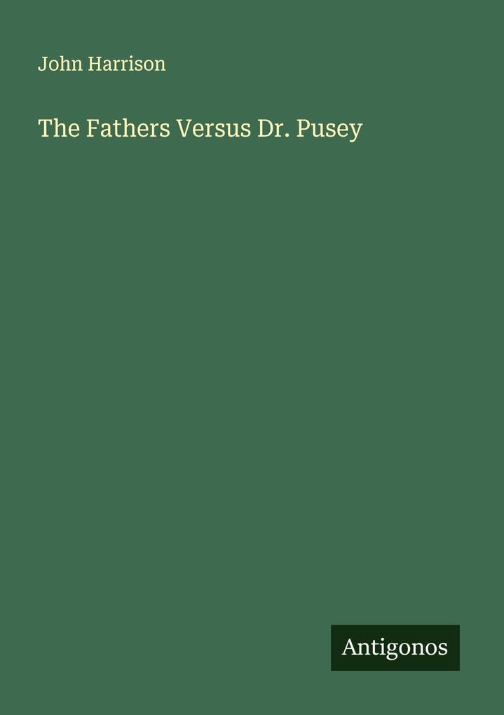 The Fathers Versus Dr. Pusey