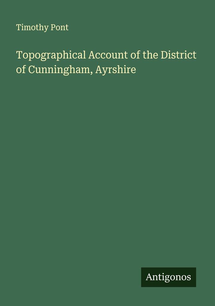 Topographical Account of the District of Cunningham Ayrshire