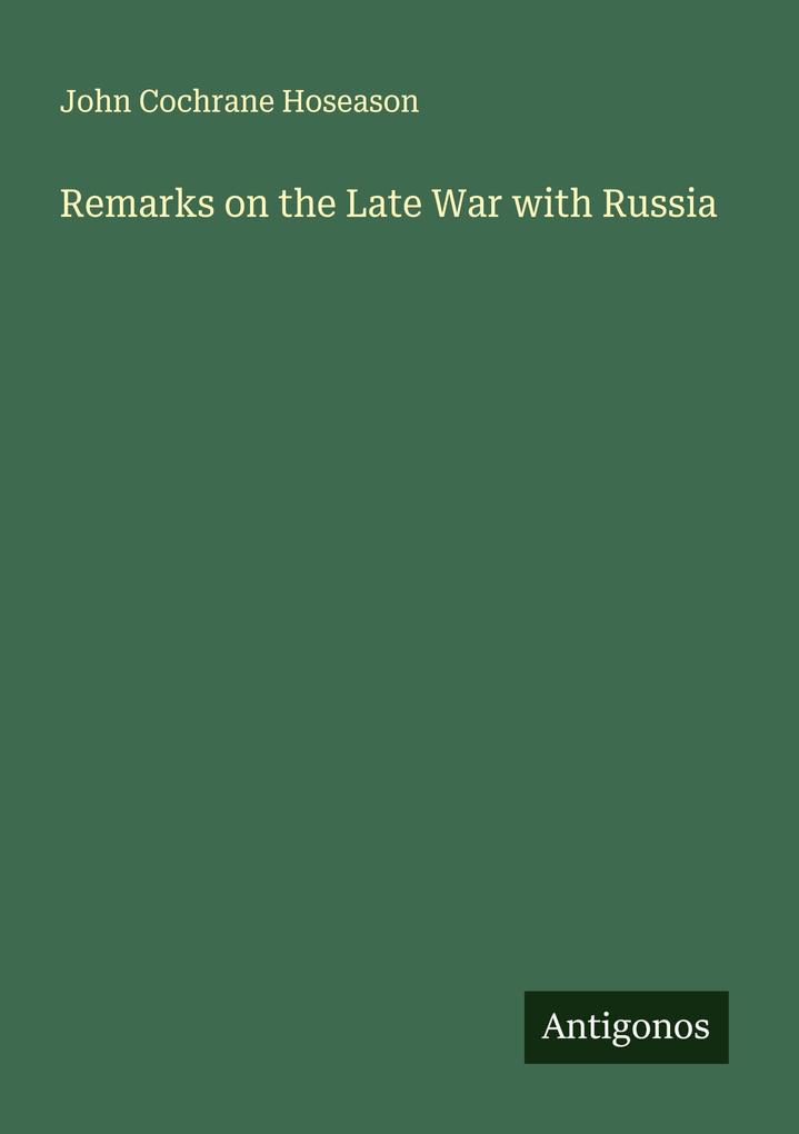 Remarks on the Late War with Russia