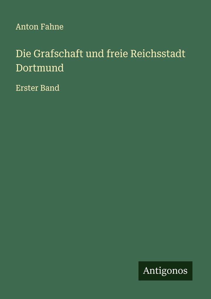 Die Grafschaft und freie Reichsstadt Dortmund
