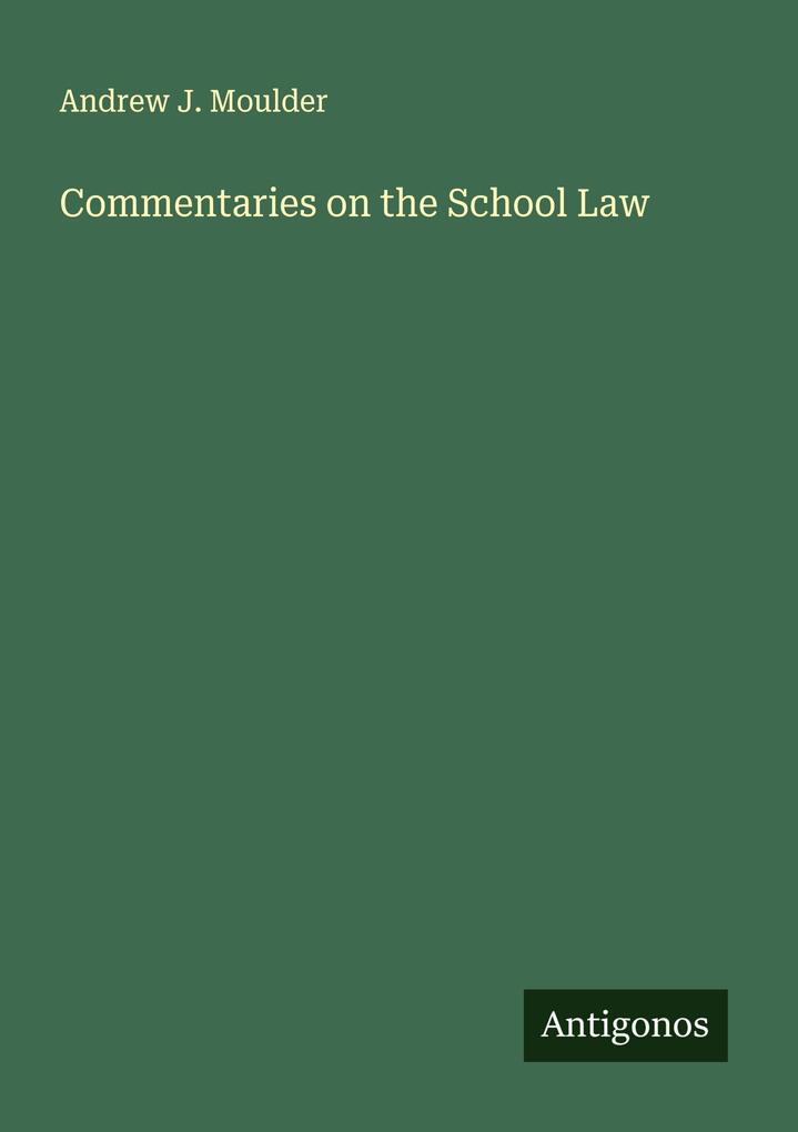Commentaries on the School Law