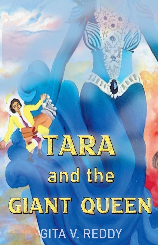 Tara and the Giant Queen