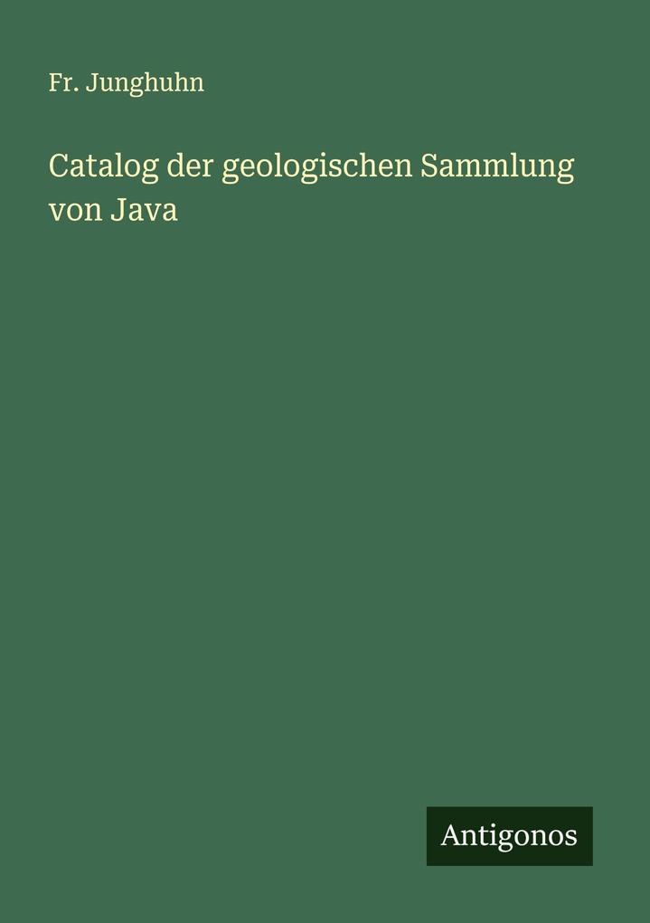 Catalog der geologischen Sammlung von Java