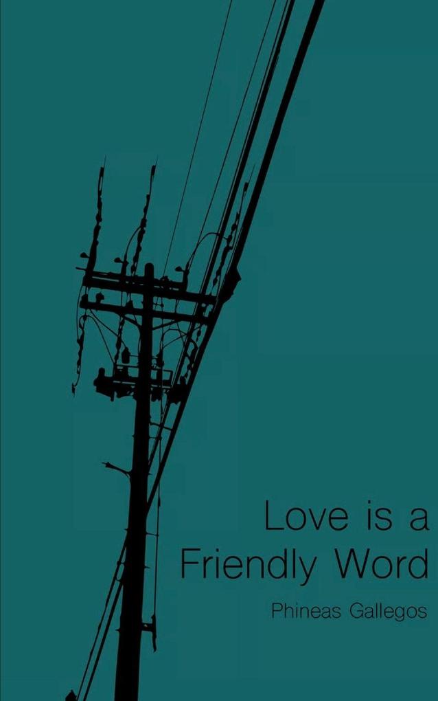 Love is a Friendly Word