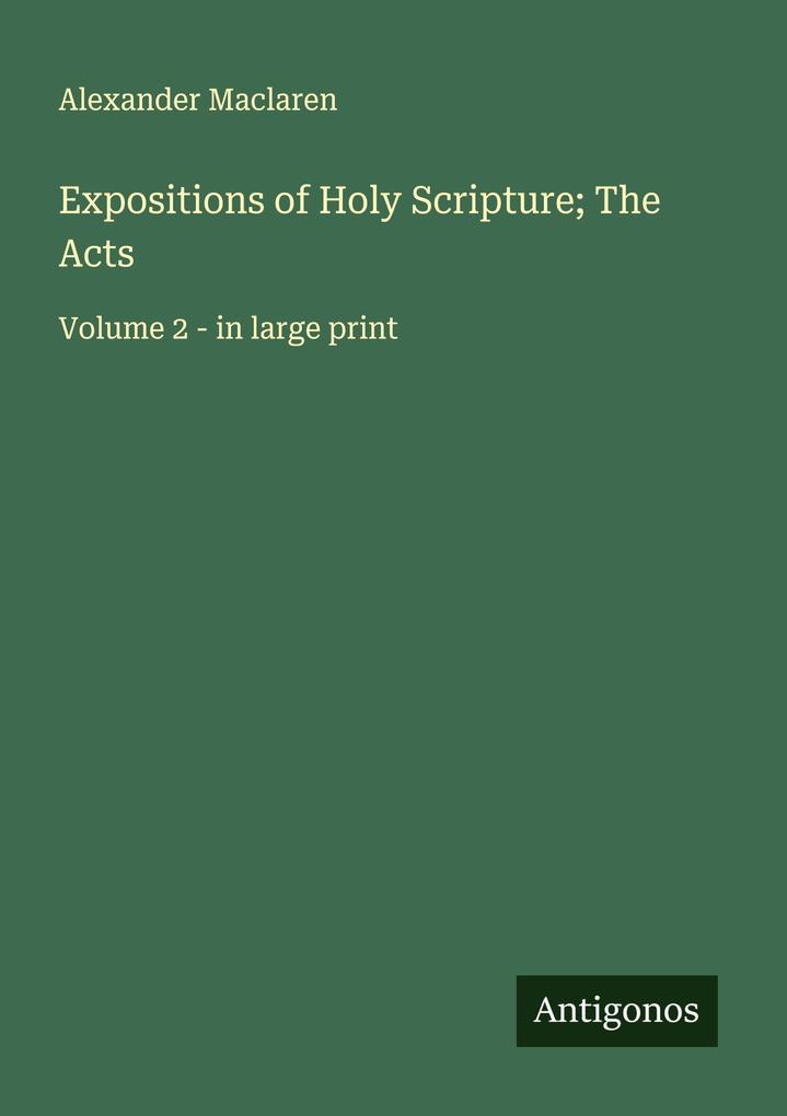 Expositions of Holy Scripture; The Acts