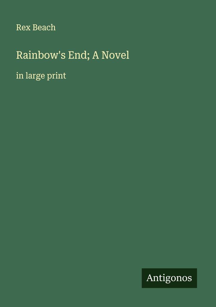 Rainbow's End; A Novel