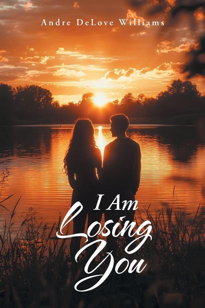 I Am Losing You