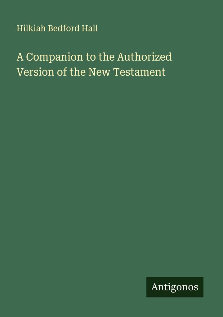 A Companion to the Authorized Version of the New Testament