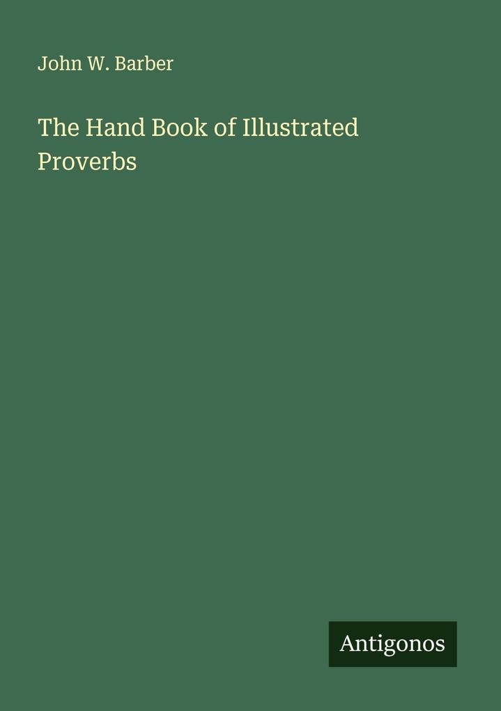 The Hand Book of Illustrated Proverbs
