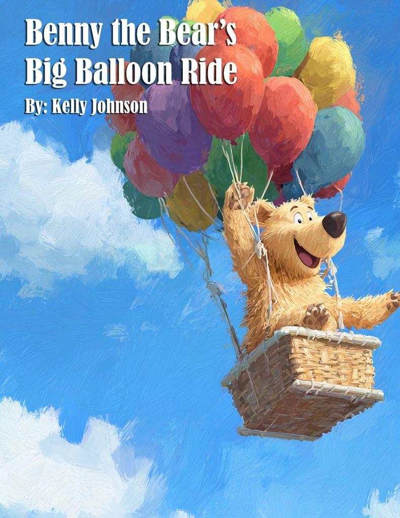 Benny the Bear's Big Balloon Ride