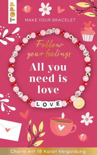 Follow your Feelings - Make your bracelet - Schmuckset Love VE 10 Ex.