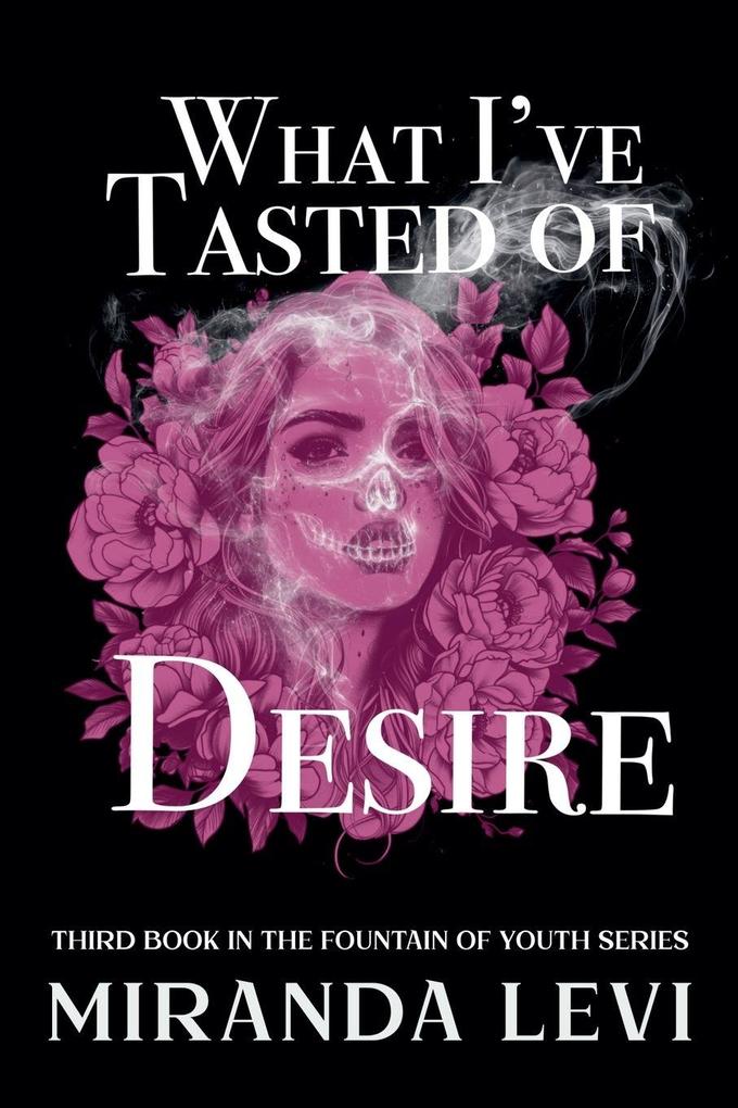 What I've Tasted of Desire