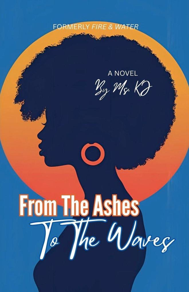 From The Ashes To The Waves
