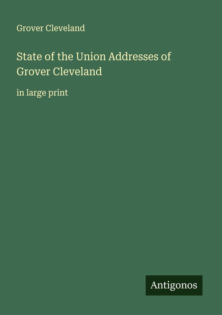 State of the Union Addresses of Grover Cleveland