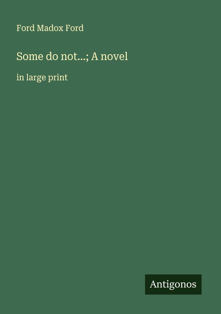 Some do not...; A novel