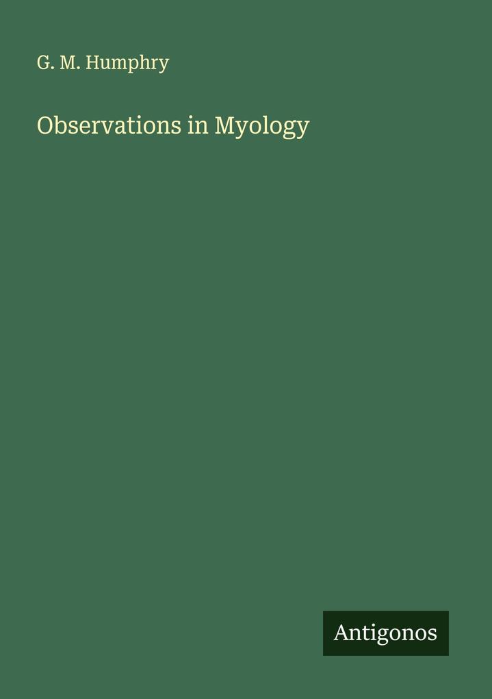 Observations in Myology