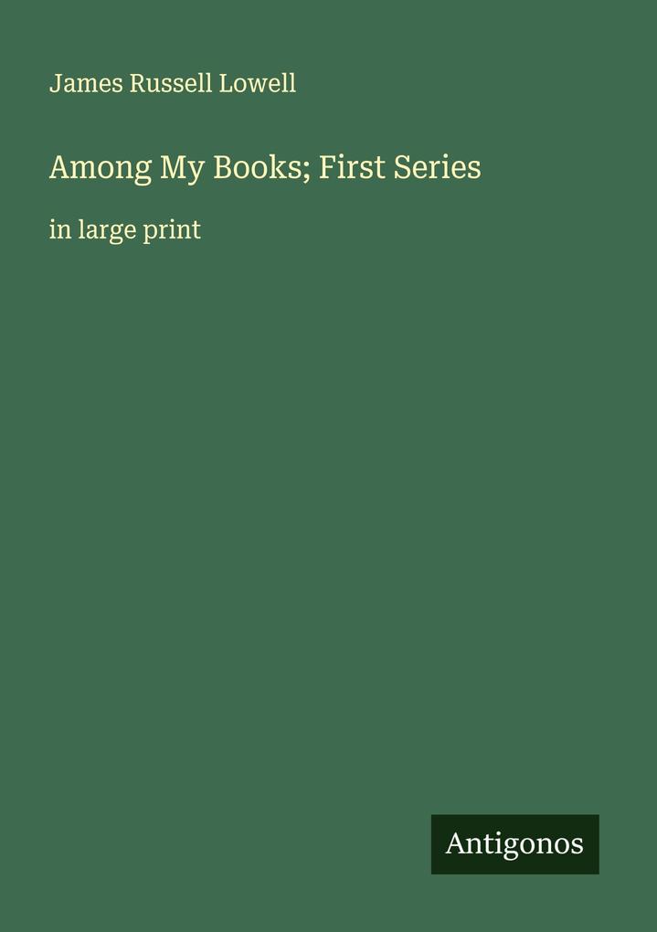 Among My Books; First Series