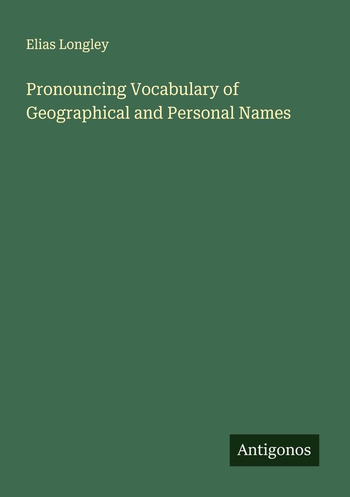 Pronouncing Vocabulary of Geographical and Personal Names