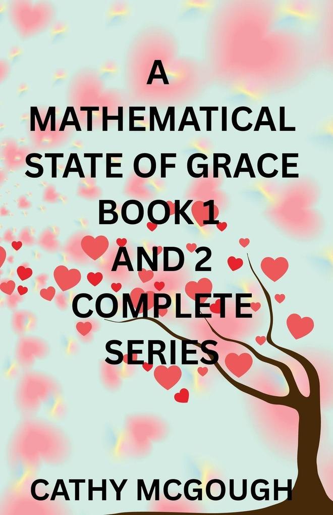 A MATHEMATICAL STATE OF GRACE COMPLETE SERIES