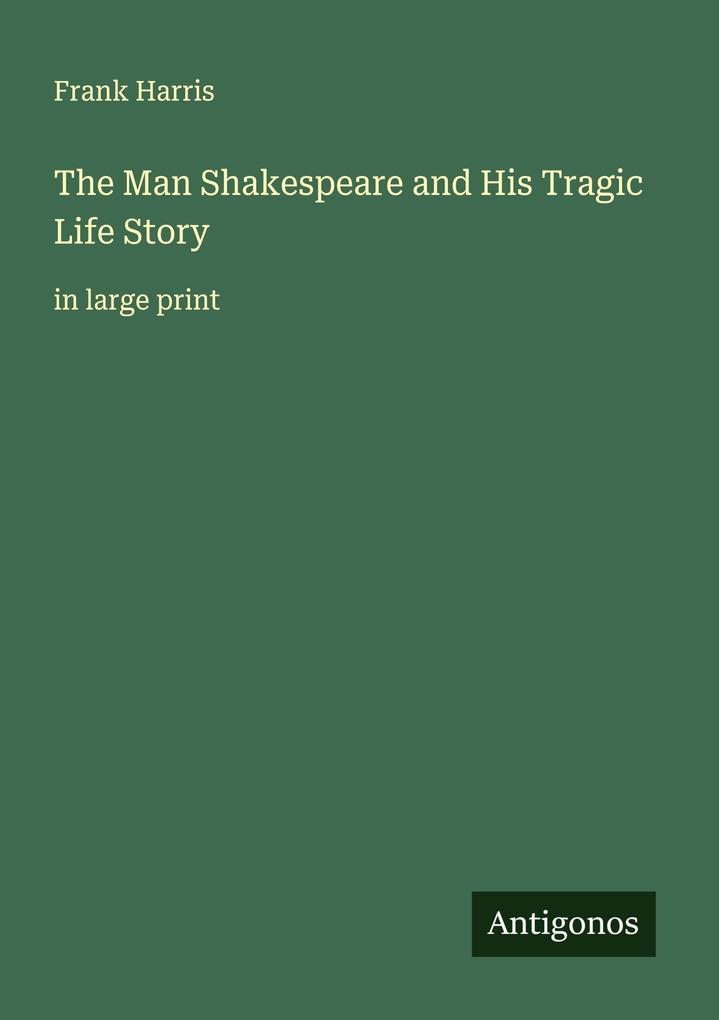 The Man Shakespeare and His Tragic Life Story