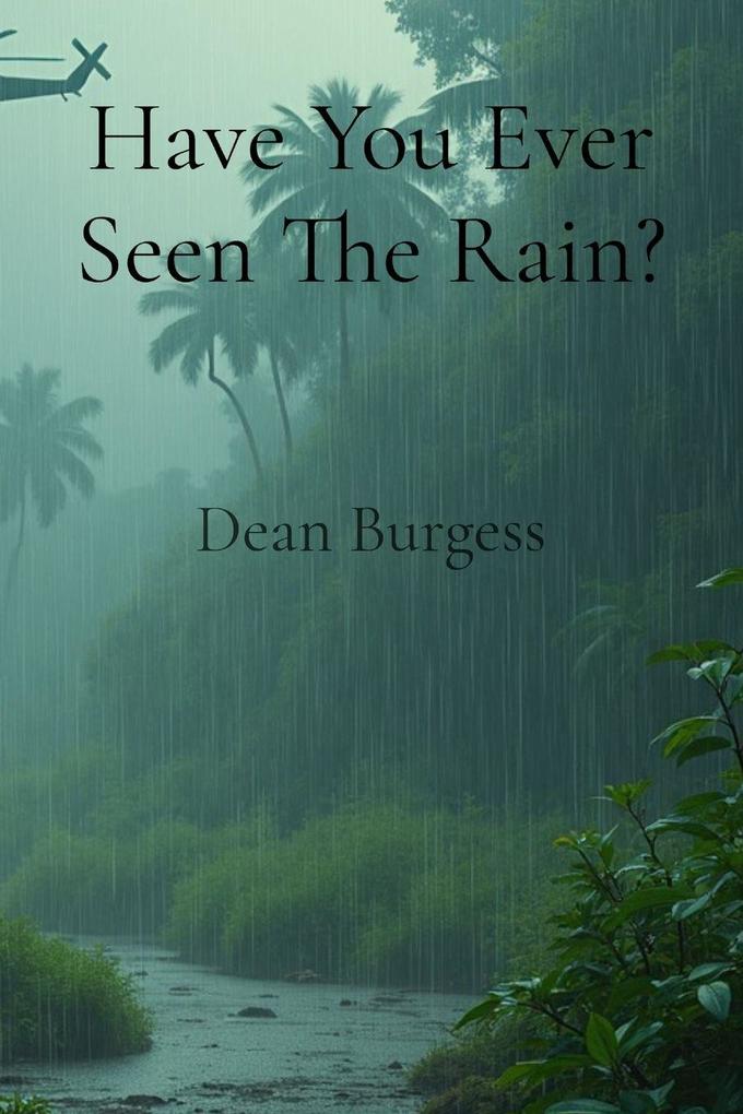 Have You Ever Seen The Rain?