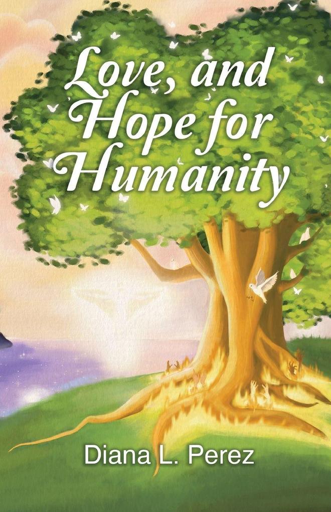 Love and Hope for Humanity