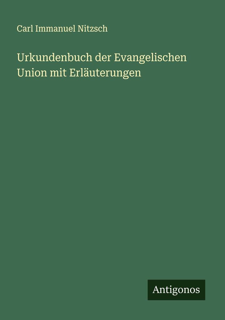 Urkundenbuch der Evangelischen Union mit Erläuterungen