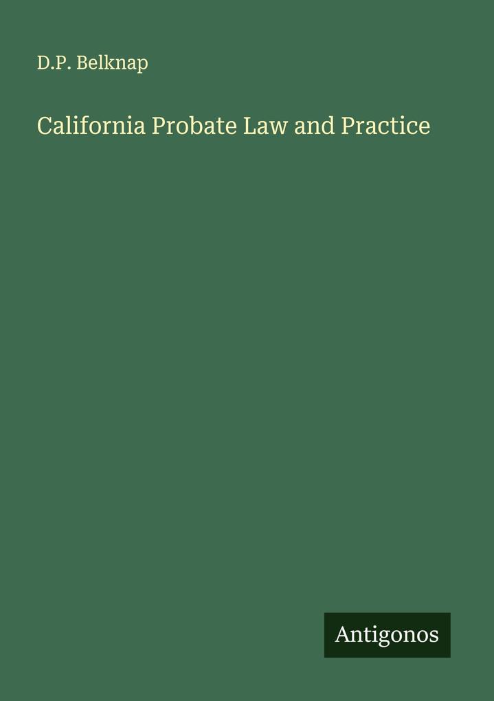 California Probate Law and Practice