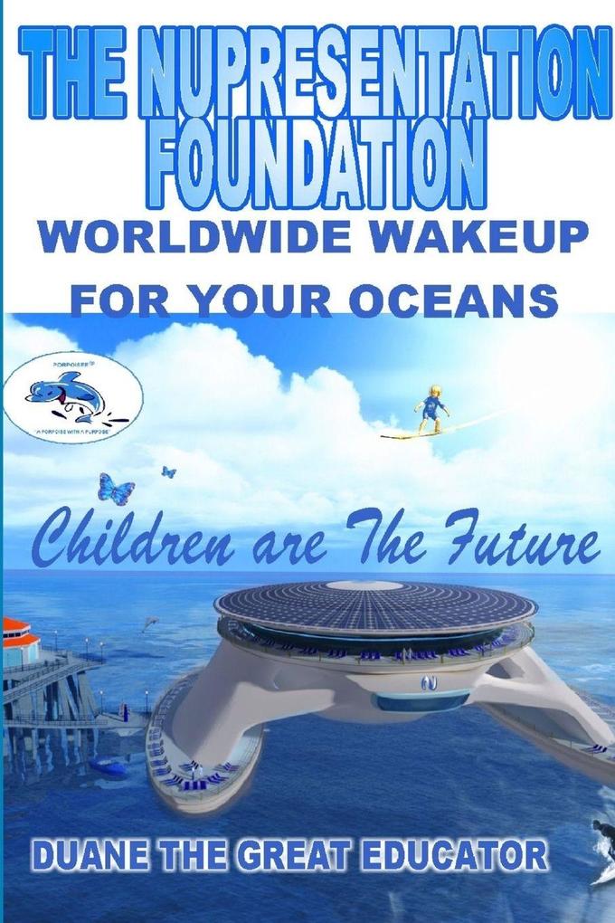 THE NUPRESENTATION FOUNDATION Children are The Future