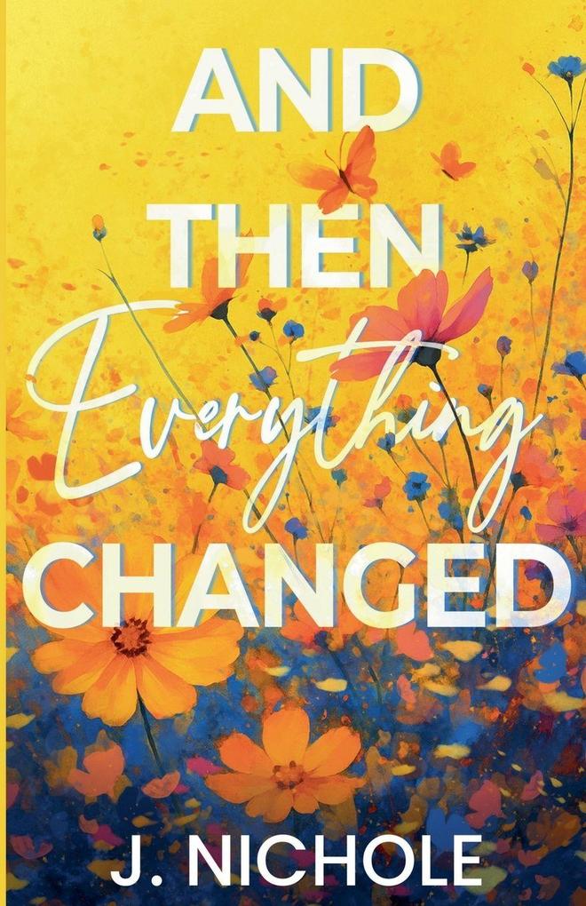 And Then Everything Changed