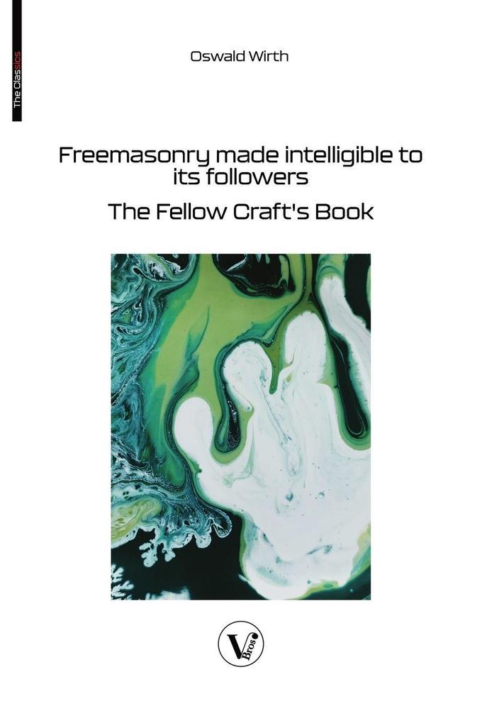 Freemasonry made intelligible to its followers