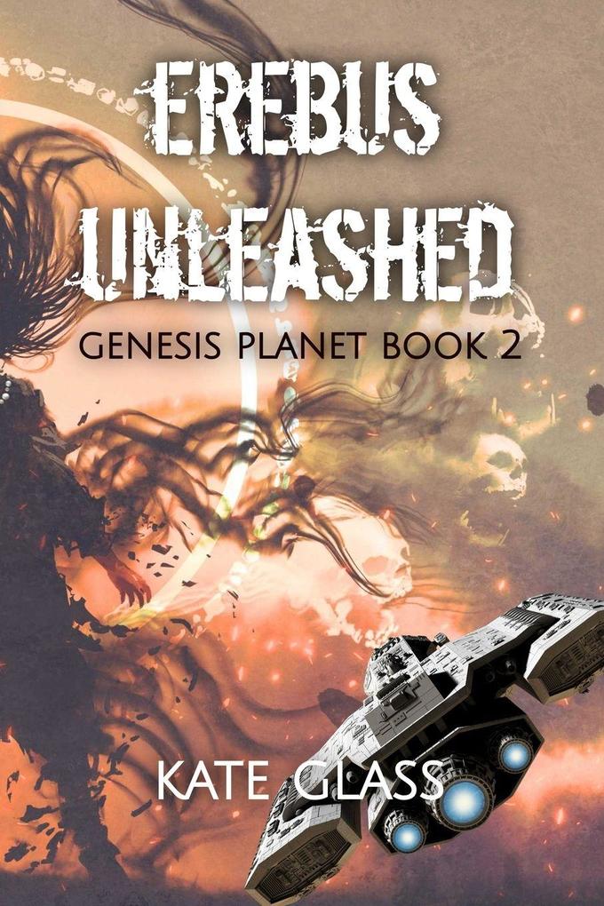 Erebus Unleashed