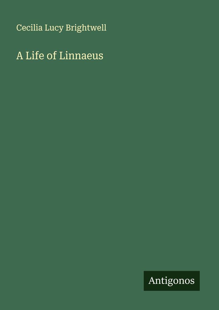 A Life of Linnaeus