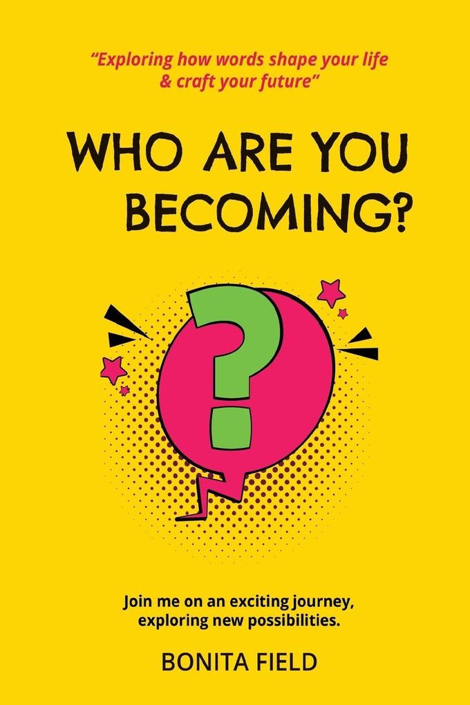 Who Are You Becoming