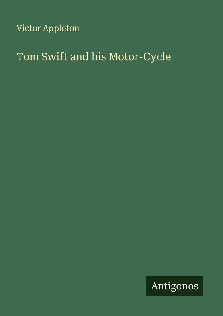 Tom Swift and his Motor-Cycle