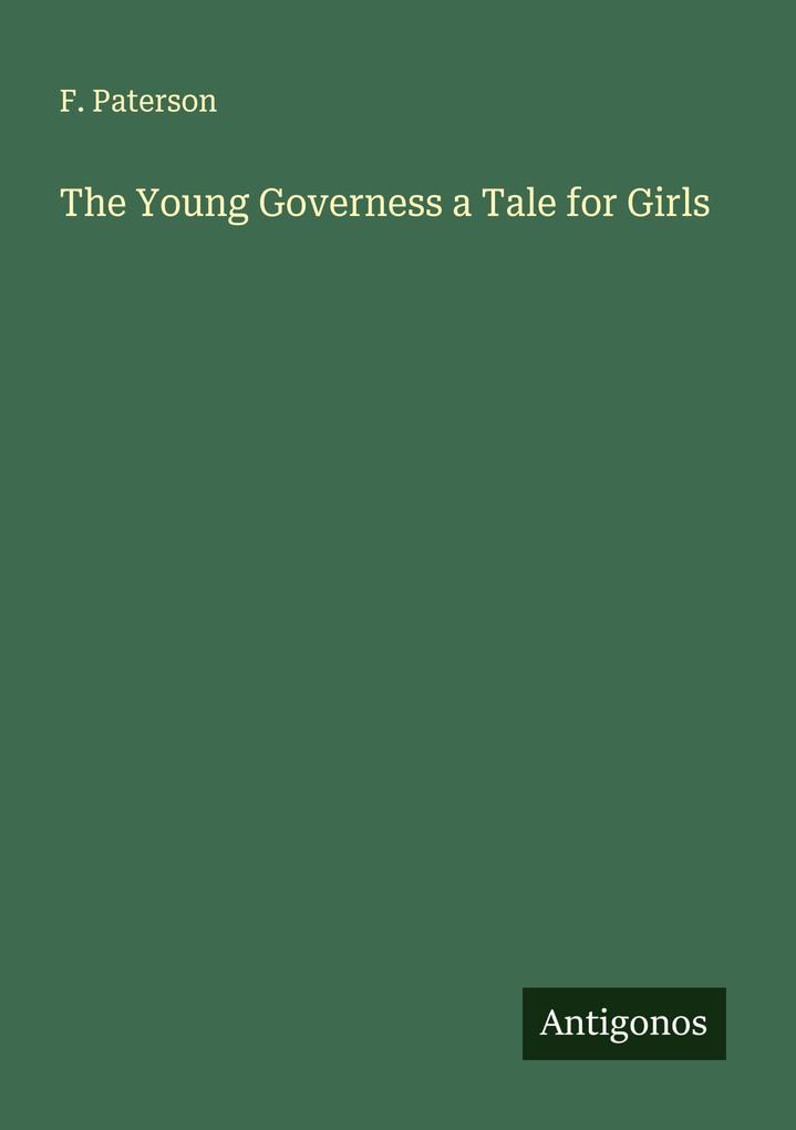 The Young Governess a Tale for Girls