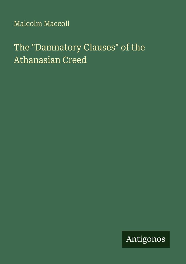 The 'Damnatory Clauses' of the Athanasian Creed