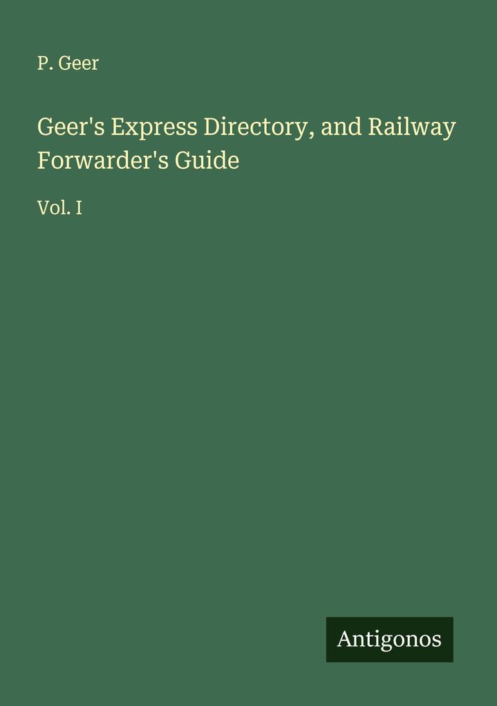 Geer's Express Directory and Railway Forwarder's Guide