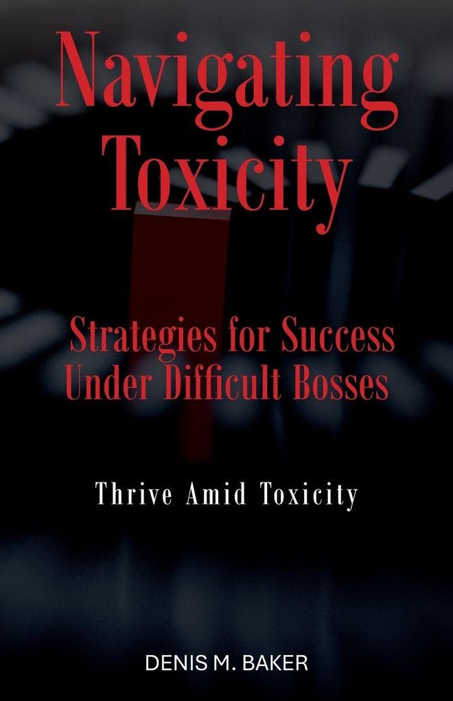 Navigating Toxicity