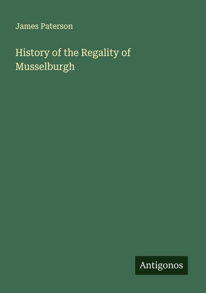 History of the Regality of Musselburgh