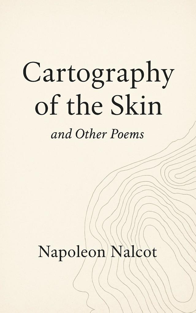 Cartography of the Skin and Other Poems