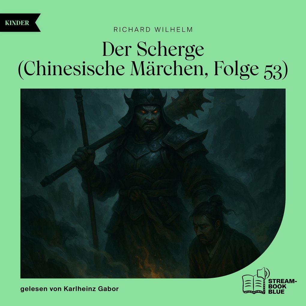 Der Scherge (Chinesische Märchen Folge 53)