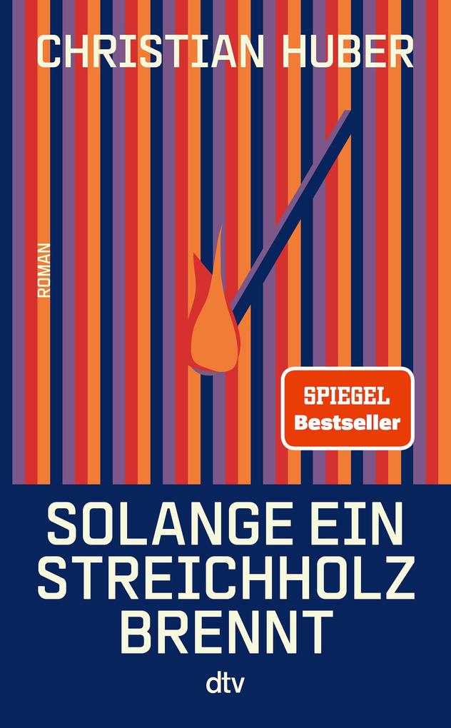 dtv Verlagsgesellschaft Solange Ein Streichholz Brennt
