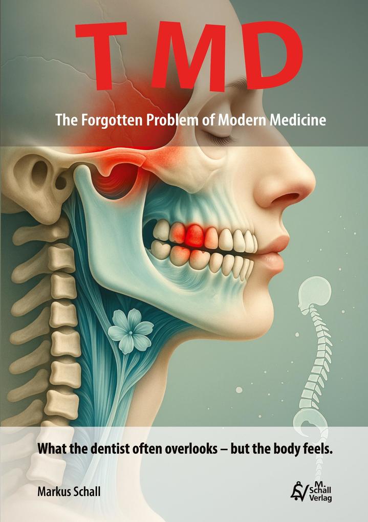 TMD - The Forgotten Problem of Modern Medicine