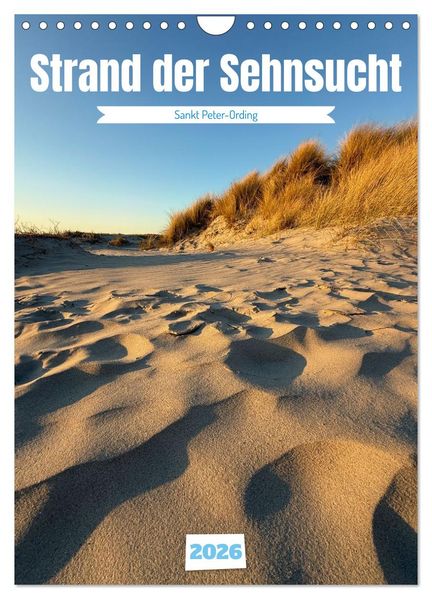 Strand der Sehnsucht - Sankt Peter-Ording (Wandkalender 2026 DIN A4 hoch) CALVENDO Monatskalender