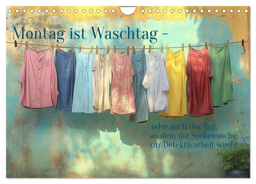 Montag ist Waschtag (Wandkalender 2026 DIN A4 quer) CALVENDO Monatskalender