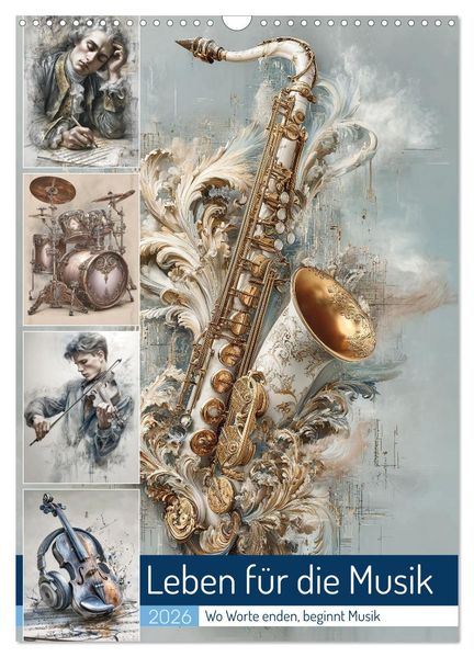 Leben für die Musik (Wandkalender 2026 DIN A3 hoch) CALVENDO Monatskalender