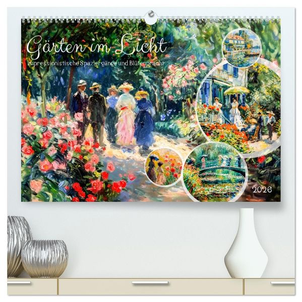 Gärten im Licht - Impressionistische Spaziergänge mit Blütenpracht (hochwertiger Premium Wandkalender 2026 DIN A2 quer) Kunstdruck in Hochglanz